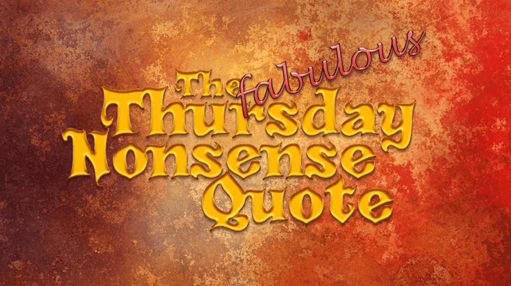 The Thursday Nonsense Quote:&nbsp;Numbers